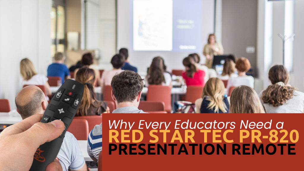 Hand holding a Red Star Tec PR-820 presentation remote in a classroom, with a teacher presenting to students in the background. Text overlay reads: 'Why Every Educator Needs a Red Star Tec PR-820 Presentation Remote.