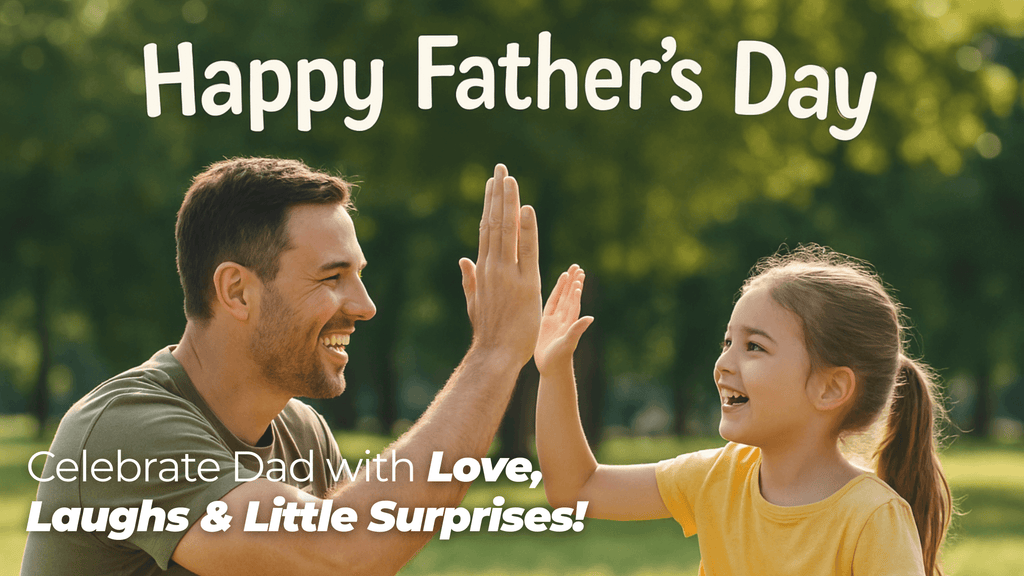 A smiling father and daughter high-five each other in a sunny park, celebrating Father’s Day. Text overlay reads “Happy Father’s Day” and “Celebrate Dad with Love, Laughs & Little Surprises!”