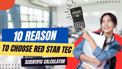 10 Reasons to Choose Red Star Tec Scientific Calculator