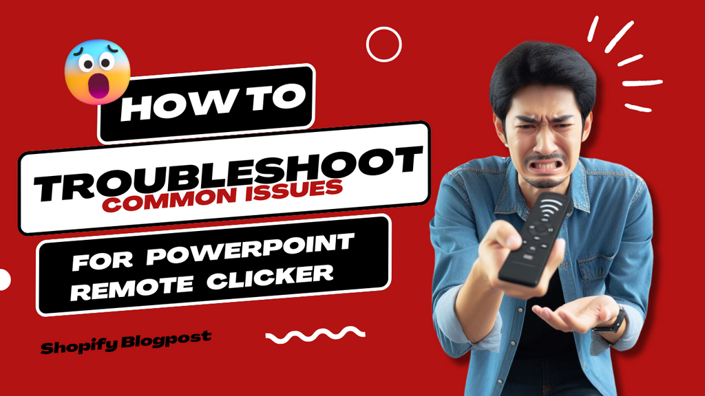 How to Troubleshoot Common Issues for  PowerPoint remote clicker