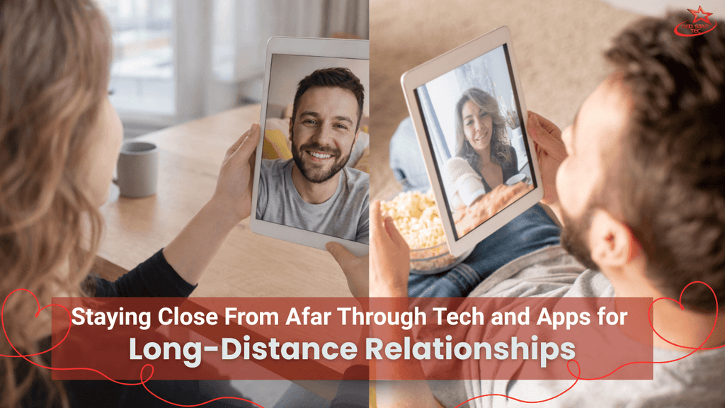Couple in a long-distance relationship video calling each other on tablets, with text reading “Staying Close From Afar Through Tech and Apps for Long-Distance Relationships.”