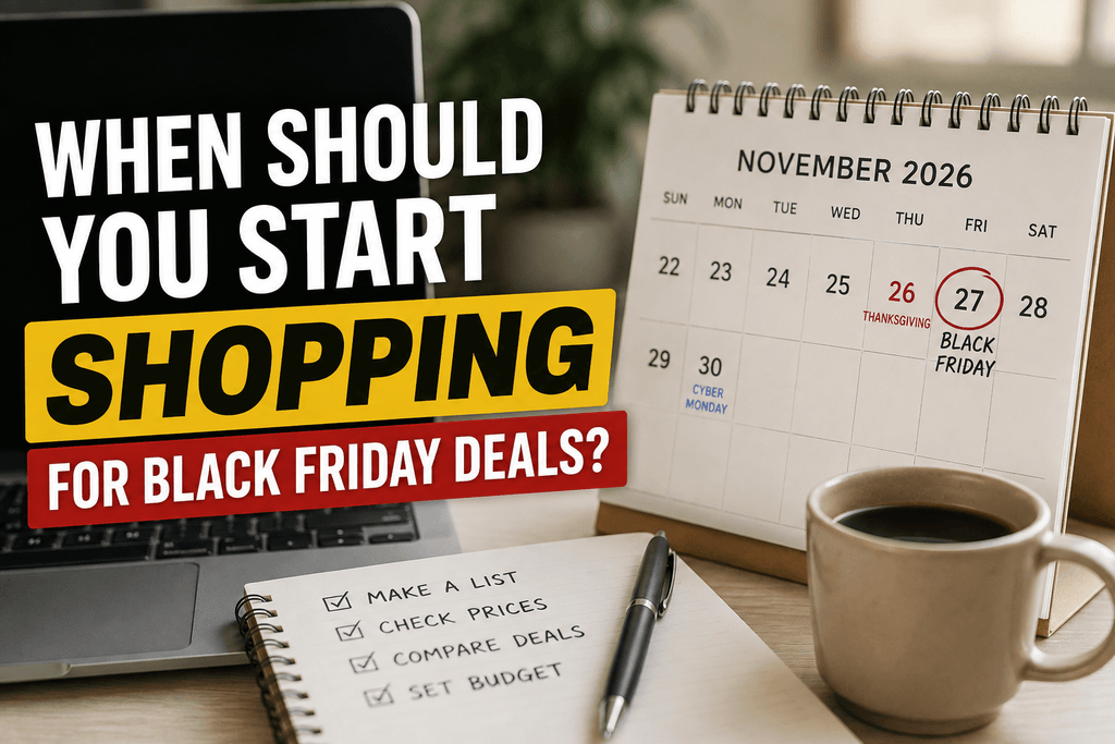 Black Friday 2026 shopping planning workspace with a November calendar, laptop, shopping checklist, and the question “When should you start shopping for Black Friday deals?”